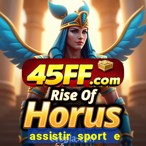 assistir sport e ponte preta